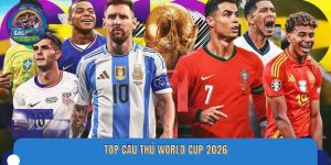 Top cầu thủ World Cup 2026 – Các bảng xếp hạng gây bất ngờ